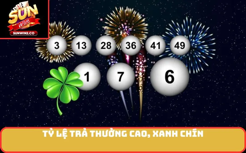 Tỷ lệ trả thưởng cao, xanh chín