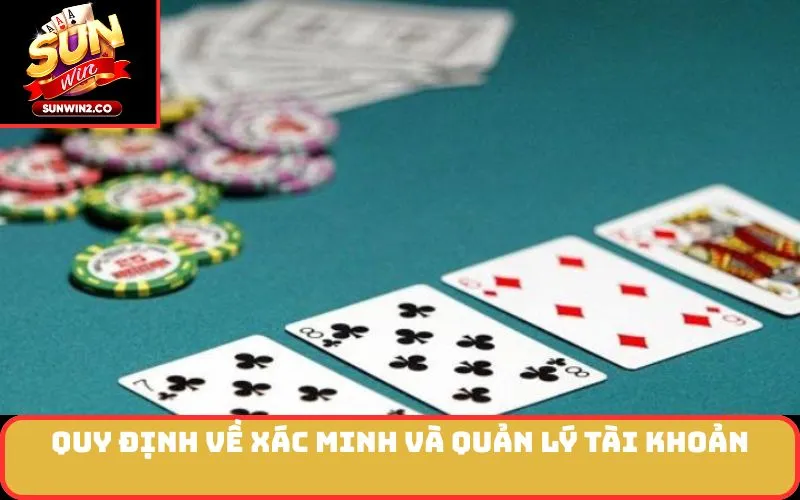 Quy định về xác minh và quản lý tài khoản