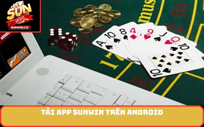 Tải App SUNWIN trên Android