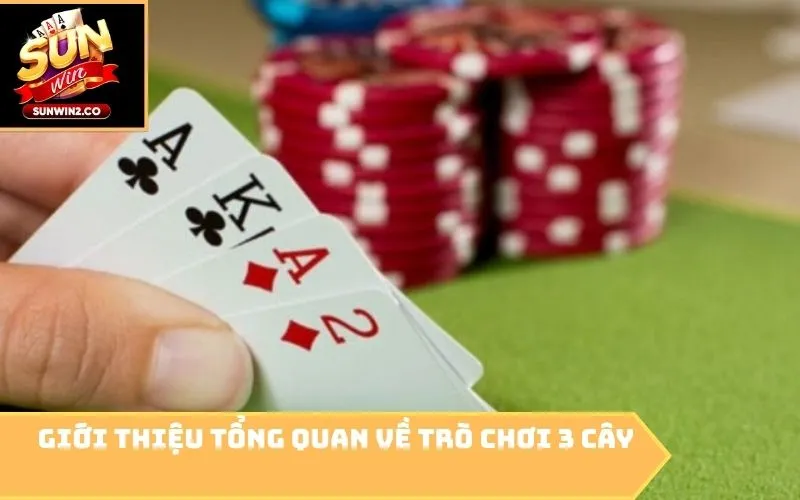 Giới thiệu tổng quan về trò chơi 3 cây