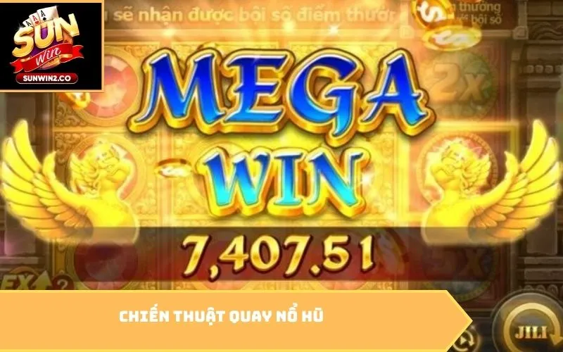 chiến thuật quay nổ hũ