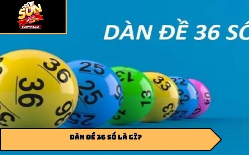 Dàn đề 36 số là gì?