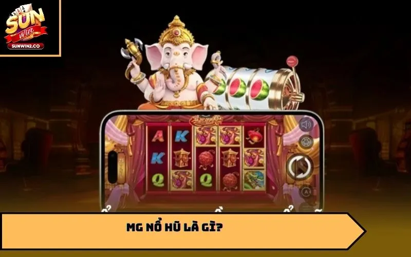 MG nổ hũ là gì?