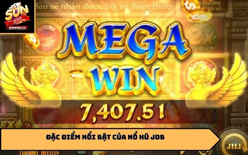 Đặc điểm nổi bật của nổ hũ JDB