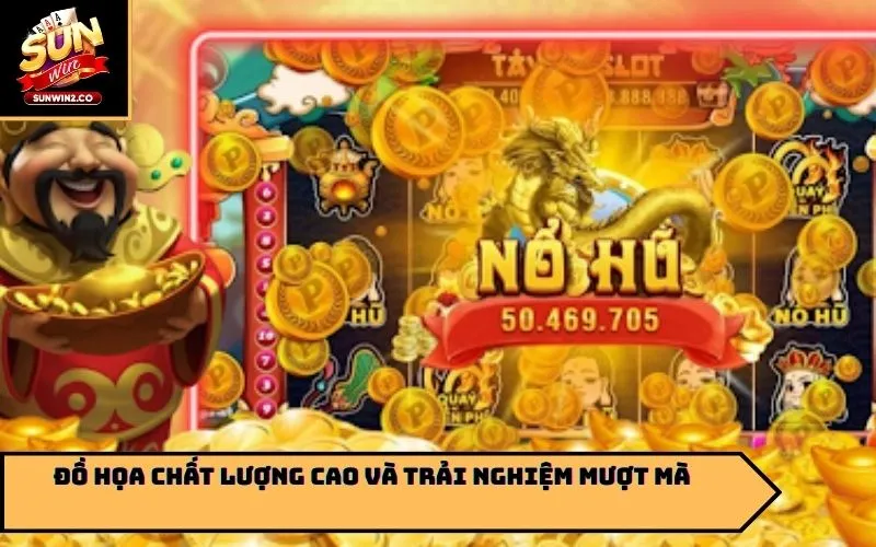 Đồ họa chất lượng cao và trải nghiệm mượt mà