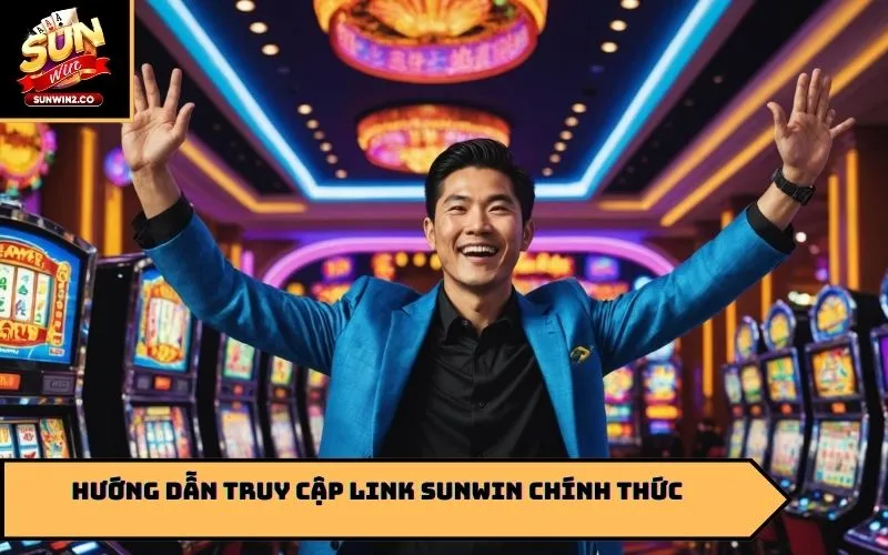 Hướng dẫn truy cập link Sunwin chính thức