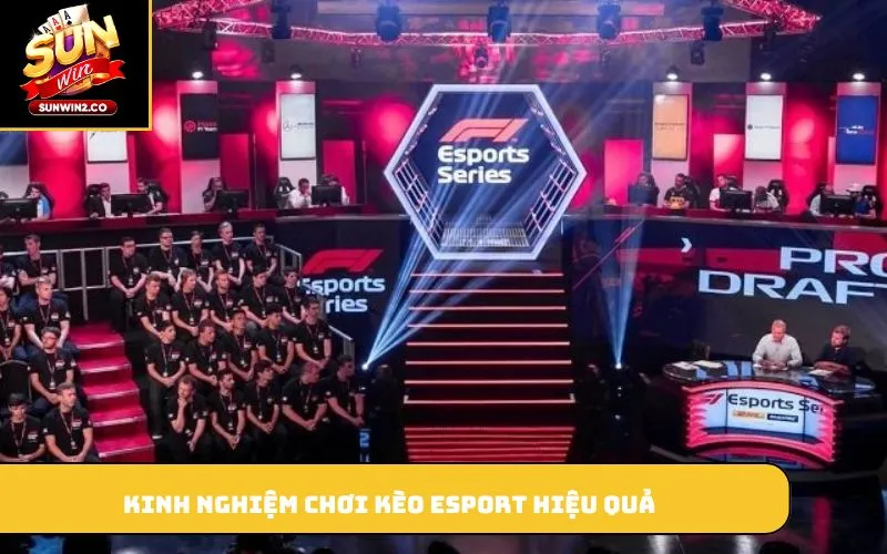 Kinh nghiệm chơi kèo Esport hiệu quả
