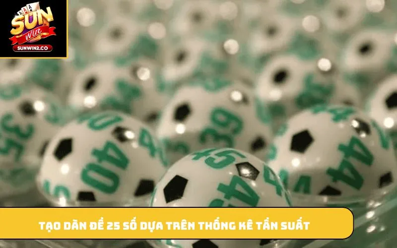 Tạo dàn đề 25 số dựa trên thống kê tần suất